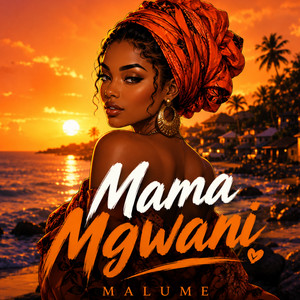Mama Mgwani by Malume