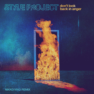 Don't Look Back in Anger - Nikko Mad Remix by Style Project, Nikko Mad