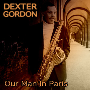 Paris Man In 重量盤レコード Dexter Gordon - Our