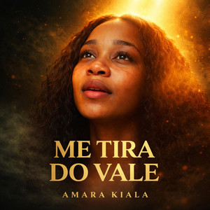 ME TIRA DO VALE by Amara Kiala