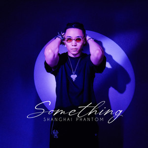 Something by Shanghai Phantom