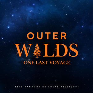 Outer Wilds Epic Fanmade (One Last Voyage) by Lucas Ricciotti