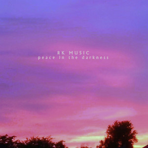 peace in the darkness by RK MUSIC