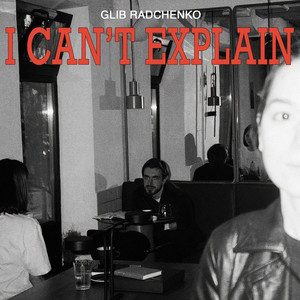 Обкладинка: I Can't Explain