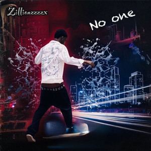 No One by Zillionzzzzx
