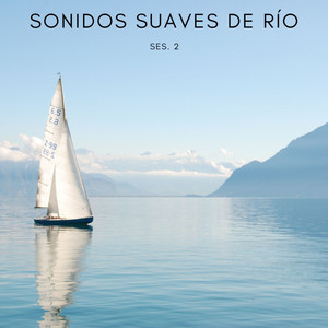 Sonidos Suaves De Río Ses. 2 album