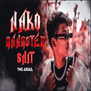 Nako Gangster Shit