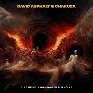 Alle meine Jungs fahren zur Hölle by David Asphalt, Chakuza