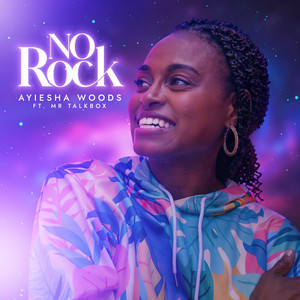 No Rock by Ayiesha Woods, Mr. Talkbox