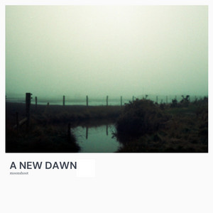A New Dawn by Moonshoot