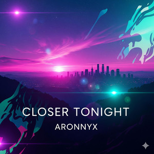 Closer Tonight by ARONNYX