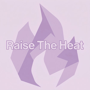 Raise The Heat by Linnea Bergman