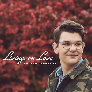 Living on Love by Andrew Jannakos