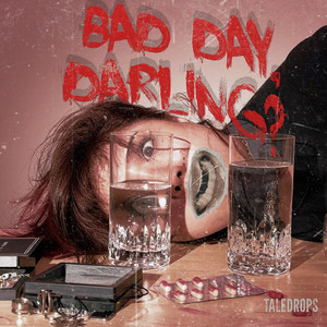 Bad Day, Darling? by Taledrops