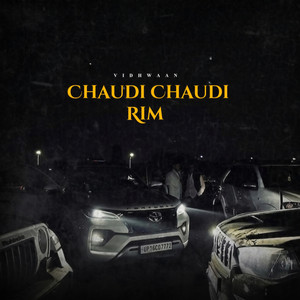 Chaudi Chaudi Rim by Vidhwaan