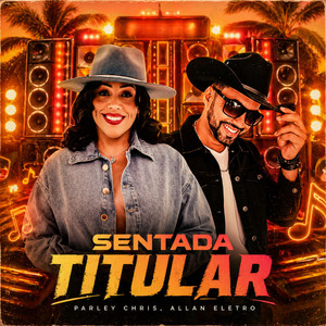 Sentada Titular by Parley Chris, Allan Eletro