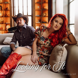 Looking For It by Mustang Red