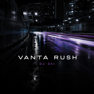 Vanta Rush by DJ-3NI