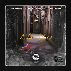 A las Doce by Kaliqsh, Liam El Original, Jm King'$