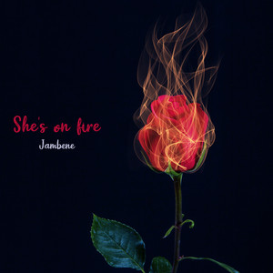 She's on Fire by Jambene