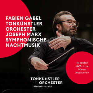 Joseph Marx: Symphonische Nachtmusik
