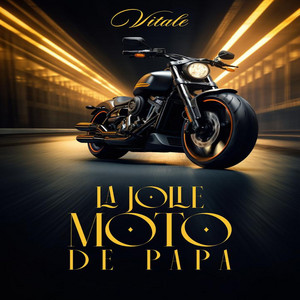 Vitale - La jolie moto de papa (feat. Me Ji La Fifa & Grand Homme)