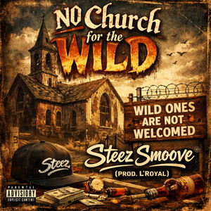 No church for the wild by Steez Smoove