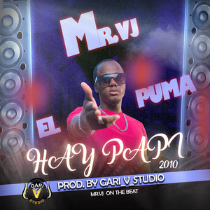 Mr.Vj El Puma - Hay Papi (feat. Big Tazmania)