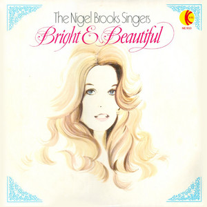 The Nigel Brooks Singers - Save Your Kisses for Me