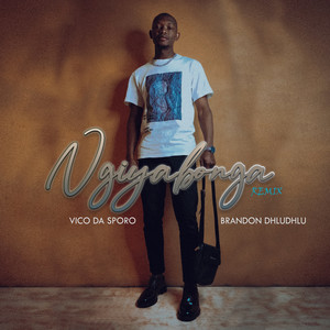 Vico Da Sporo - Ngiyabonga (feat. Brandon Dhludhlu) [Revisit]