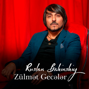 Ruslan Bakinskiy - Zülmət Gecələr