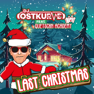 DJ Ostkurve - Last Christmas (feat. Quetschn Academy) [Edit]