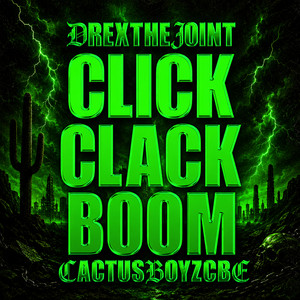 Click Clack Boom by DJ Paydro, Drexthejoint, Cactus Boyz CBE