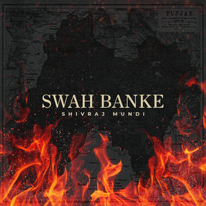Swah Banke by Shivraj Mundi