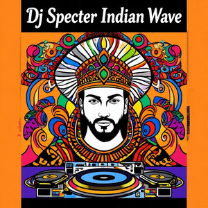 Dj Specter - Indian Wave