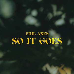 So it Goes by Phil Axes