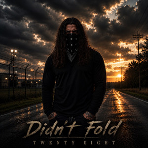 Didn’t Fold by Twenty Eight