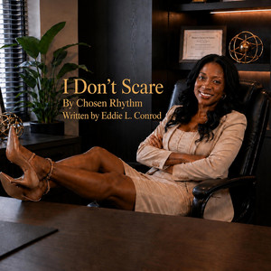 I Don't Scare by Chosen Rhythm