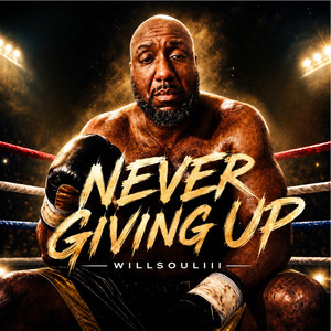 Never Giving Up by WillSouliii