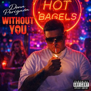 Without You by Donn Perignon