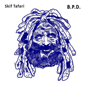 Skif Tafari — B.P.D.
