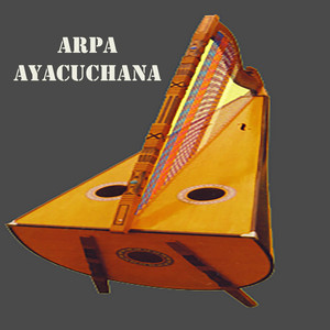 ARPA AYACUCHANA - PARA QUE QUIERO LA VIDA