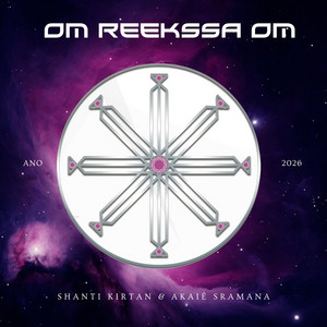 Om Reekssa Om by Shanti Kirtan, AKAIÊ SRAMANA