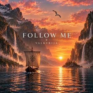 Follow Me by Valkyrija