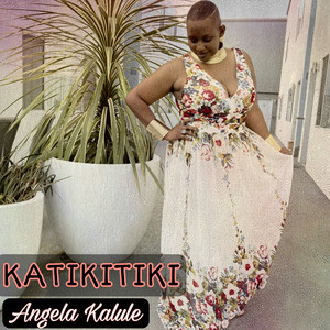 Angela Kalule - Katikitiki