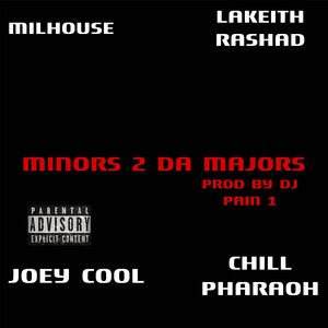 Minors 2 Da Majors by Milhouse, Joey Cool, Lakeith Rashad, Chill Pharaoh
