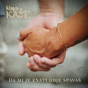 Da mi je znati gdje spavaš by Klapa Kaše