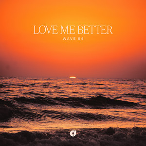 Love Me Better by Wave94