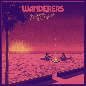 Nothing in This World by WANDERERS