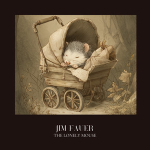 The Lonely Mouse by Jim Fauer